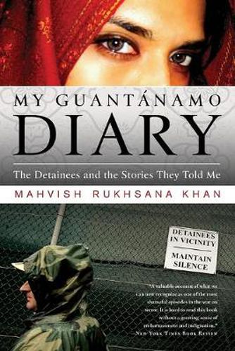 Cover image for My Guantanamo Diary: The Detainees and the Stories They Told Me