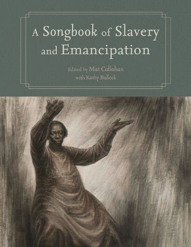 Cover image for A Songbook of Slavery and Emancipation