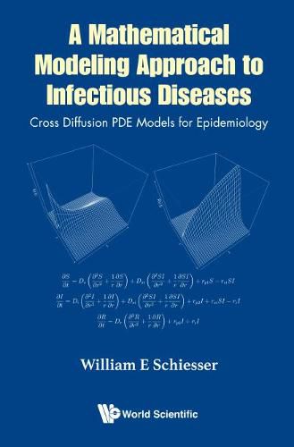 Cover image for Mathematical Modeling Approach To Infectious Diseases, A: Cross Diffusion Pde Models For Epidemiology