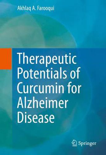 Cover image for Therapeutic Potentials of Curcumin for Alzheimer Disease