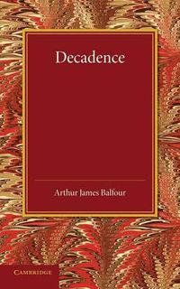 Cover image for Decadence: Henry Sidgwick Memorial Lecture 1908