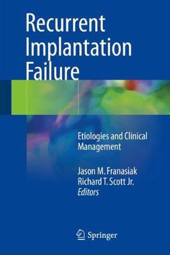 Cover image for Recurrent Implantation Failure: Etiologies and Clinical Management