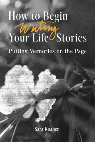 Cover image for How to Begin Writing Your Life Stories