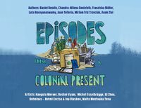 Cover image for Episodes From a Colonial Present