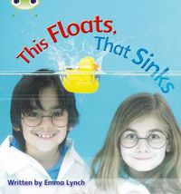 Cover image for Bug Club Phonics Non-fiction Set 09 This Floats, That Sinks