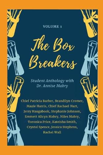 Cover image for The Box Breakers: Student Anthology with Dr. Annise Mabry - Volume 1