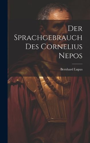 Cover image for Der Sprachgebrauch Des Cornelius Nepos