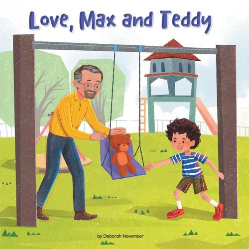 Cover image for Love, Max and Teddy (Library Edition)