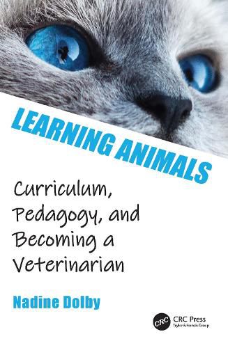 Cover image for Learning Animals: Curriculum, Pedagogy and Becoming a Veterinarian