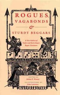 Cover image for Rogues, Vagabonds and Sturdy Beggars: New Gallery of Tudor and Early Stuart Rogue Literature