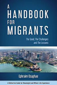 Cover image for A Handbook for Migrants: The Good, The Challenges and The Lessons