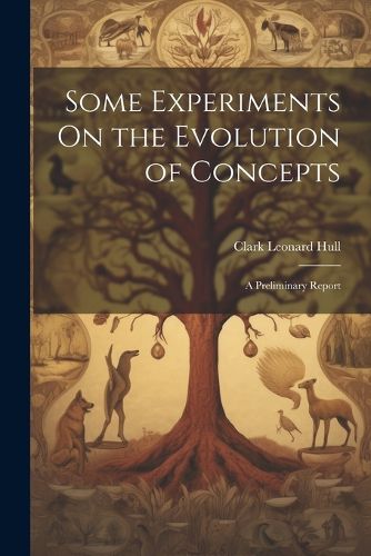 Cover image for Some Experiments On the Evolution of Concepts