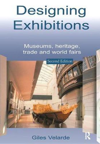 Cover image for Designing Exhibitions: Museums, Heritage, Trade and World Fairs