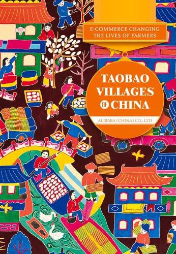 Cover image for E-Commerce Changing the Lives of Farmers: Taobao Villages of China