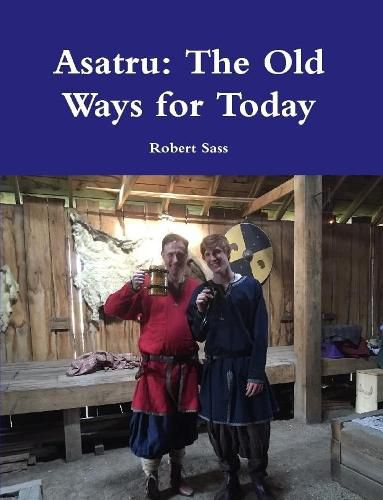 Asatru: The Old Ways for Today