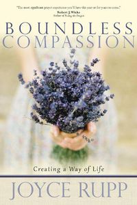 Cover image for Boundless Compassion: Creating a Way of Life