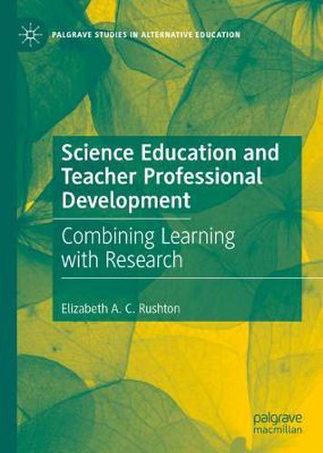 Science Education and Teacher Professional Development: Combining Learning with Research