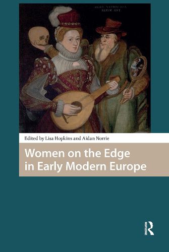Cover image for Women on the Edge in Early Modern Europe