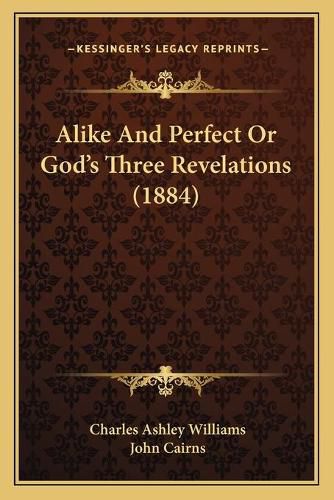 Alike and Perfect or God's Three Revelations (1884)