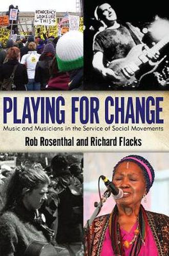 Cover image for Playing for Change: Music and Musicians in the Service of Social Movements