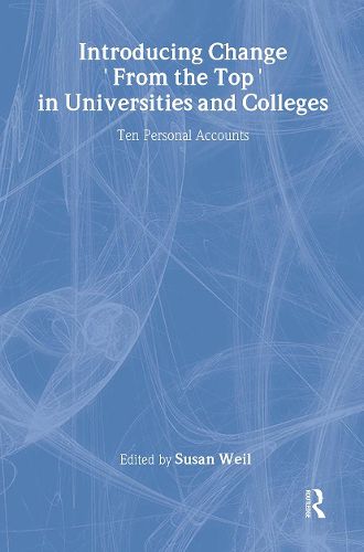 Cover image for Introducing Change from the Top in Universities and Colleges: Ten Personal Accounts