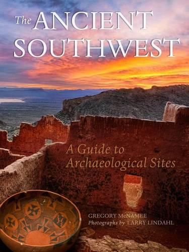 Cover image for The Ancient Southwest: A Guide to Archaeological Sites