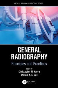 Cover image for General Radiography: Principles and Practices