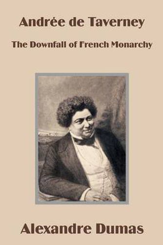 Cover image for Andree de Taverney: The Downfall of French Monarchy