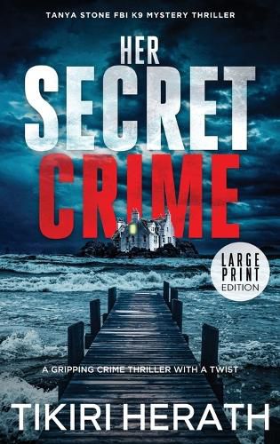 Cover image for Her Secret Crime - LARGE PRINT EDITION