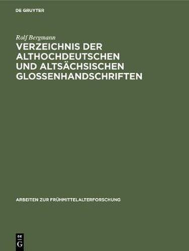 Cover image for Verzeichnis der althochdeutschen und altsachsischen Glossenhandschriften