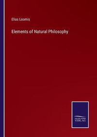 Cover image for Elements of Natural Philosophy