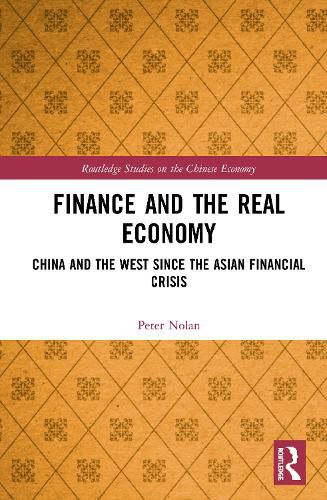 Cover image for Finance and the Real Economy: China and the West since the Asian Financial Crisis