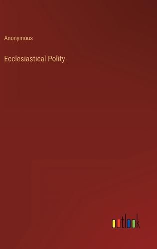 Cover image for Ecclesiastical Polity
