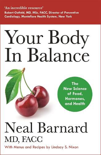 Cover image for Your Body In Balance: The New Science of Food, Hormones and Health