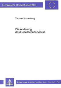 Cover image for Die Aenderung Des Gesellschaftszwecks