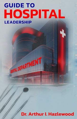 Cover image for Guide to Hospital Leadership