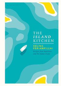Cover image for The Island Kitchen: Recipes from Mauritius and the Indian Ocean