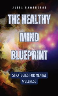 Cover image for The Healthy Mind Blueprint