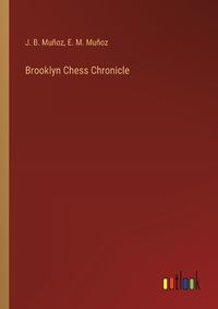 Cover image for Brooklyn Chess Chronicle