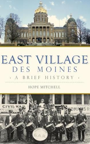 Cover image for East Village, Des Moines: A Brief History