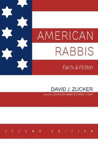 Cover image for American Rabbis, Second Edition: Facts and Fiction