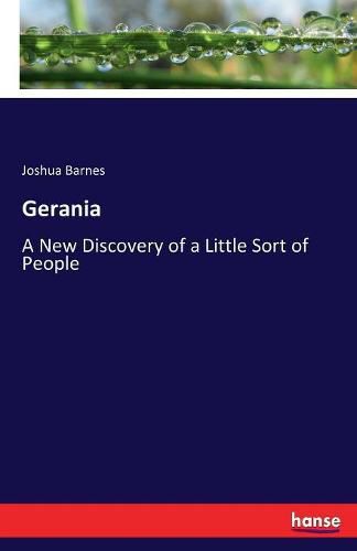 Gerania: A New Discovery of a Little Sort of People