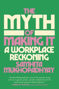 Cover image for The Myth of Making It