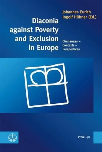 Cover image for Diaconia Against Poverty and Exclusion in Europe: Challenges - Contexts - Perspectives