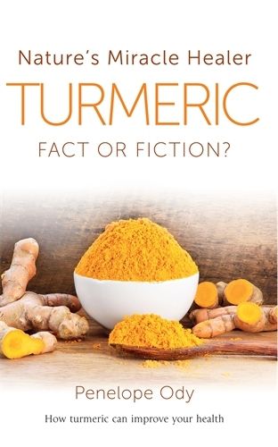 Cover image for Turmeric: Nature's Miracle Healer: Fact or Fiction