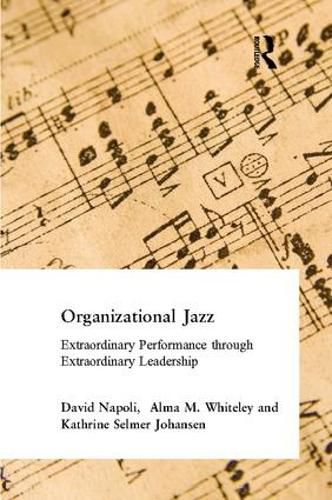 Cover image for Organizational Jazz: Extraordinary Performance through Extraordinary Leadership