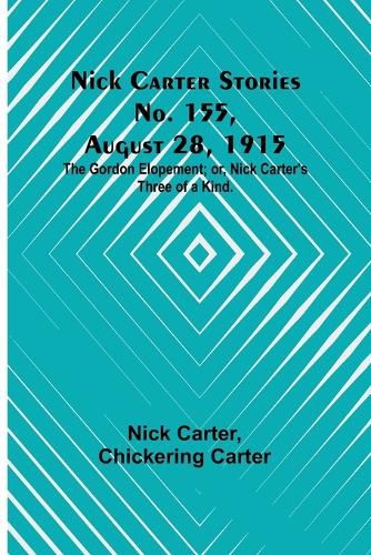 Nick Carter Stories No. 155, August 28, 1915