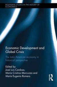 Cover image for Economic Development and Global Crisis: The Latin American Economy in Historical Perspective