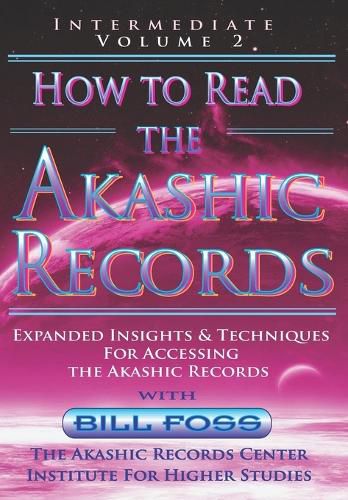 Cover image for How to Read the Akashic Records Vol 2: Intermediate - Expanded Insights and Techniques for Accessing the Records