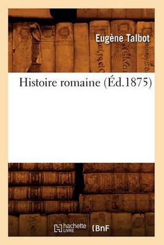 Histoire Romaine (Ed.1875)